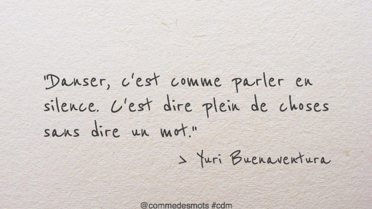 Danser C Est Comme Parler En Silence Comme Des Mots