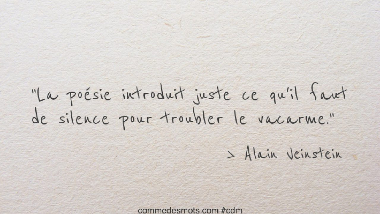 La Poesie Introduit Juste Ce Qu Il Faut De Silence A Mediter Comme Des Mots